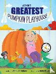Schicktanz, Wendy - Ivy Blue's Greatest Pumpkin Playhouse