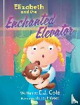 Cole, E. J. - Elizabeth and the Enchanted Elevator