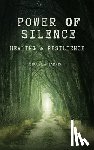 Harris, Miranda - Power of Silence: Healing & Resilience