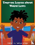 George, Tracilyn - Trayvon Learns about Weird Laws