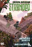 Deneen, Brendan, Hosalla, Bell - Green Arrow: Stranded