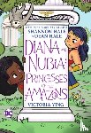 Hale, Shannon, Hale, Dean - Diana and Nubia: Princesses of the Amazons