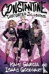 Garcia, Kami, Goodhart, Isaac - Constantine: Distorted Illusions