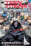 Sheridan, Tim, Sandoval, Rafa - Teen Titans Academy Vol. 1: X Marks His Spot