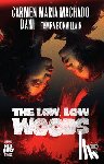 Machado, Carmen Maria, Danie, Strips - Low, Low Woods,The