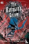 Ellis, Warren, Hitch, Bryan - The Batman's Grave: The Complete Collection