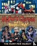 Conner, Amanda, Palmiotti, Jimmy - Harley Quinn & the Birds of Prey: The Hunt for Harley