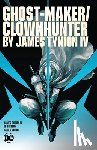 IV, James Tynion - Ghost-Maker/Clownhunter by James Tynion IV