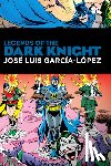 Wein, Len, Lopez, Jose Luis Garcia - Legends of the Dark Knight: Jose Luis Garcia Lopez