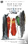 Meltzer, Brad, Morales, Rags - Identity Crisis 20th Anniversary Deluxe Edition