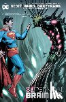 Johns, Geoff, Frank, Gary - Superman: Brainiac (New Edition)