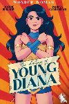 Bellaire, Jordie, Gaunucheau, Paulina - Wonder Woman: The Adventures of Young Diana