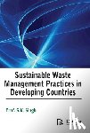 Singh, S. K. - Sustainable Waste Management Practices in Developing Countries