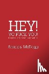 McDogg, Snappy - Hey Yo Fuck You! Is a phrase no one should really ever use