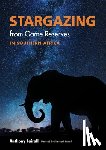 Fairall, Anthony, Fairall, Elizabeth - Stargazing from Game Reserves in Southern Africa