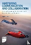 McIlwraith, Angus - Mastering Communication and Collaboration