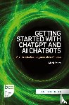 Pesce, Mark - Getting Started with ChatGPT and AI Chatbots
