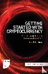Baucherel, Kate R - Getting Started with Cryptocurrency