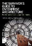 Gray, Chloe, Sykes, Martin, Homan, Paul - The Survivor's Guide to Enterprise Architecture