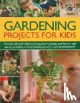 Hendy, Jenny - Gardening Projects for Kids