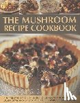 Wheeler, Steven - Mushroom Recipe Cookbook