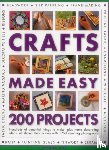 Hill, Simona - Crafts Made Easy: 200 Projects