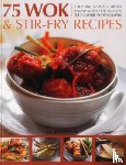 Fleetwood, Jenni - 75 Wok & Stir-Fry Recipes