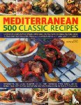 Jollands, Beverley - Mediterranean: 500 Classic Recipes