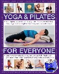Freedman Francoise Barbira - Yoga & Pilates for Everyone - A Complete Sourcebook of Yoga and Pilates Exercises to Tone and Strengthen the Body and Calm the Mind, with 1800 Pract
