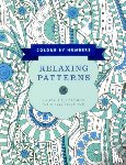  - Colour by Numbers: Relaxing Patterns