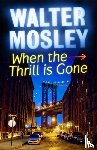 Mosley, Walter - When the Thrill is Gone