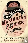 Ironmonger, John - The Notable Brain of Maximilian Ponder