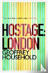 Household, Geoffrey - Hostage: London