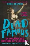 Jenner, Greg - Dead Famous