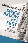 Moffat, Gwen - Space Below My Feet