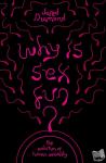 Diamond, Jared - Why Is Sex Fun?