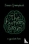 Greenfield, Susan - The Human Brain