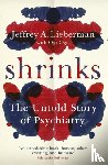 Lieberman, Jeffrey A., Ogas, Ogi - Shrinks