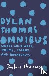 Thomas, Dylan - Dylan Thomas Omnibus