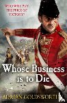 Goldsworthy, Adrian, Dr Adrian Goldsworthy Ltd - Whose Business is to Die