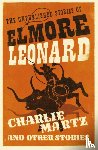 Leonard, Elmore - Charlie Martz and Other Stories