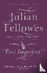 Fellowes, Julian - Past Imperfect