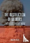Bevan, Robert - The Destruction of Memory