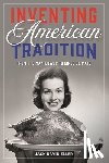Eller, Jack David - Inventing American Tradition
