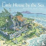Blathwayt, Benedict - The Little House by the Sea