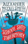 McCall Smith, Alexander - School Ship Tobermory