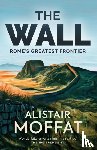 Moffat, Alistair - The Wall