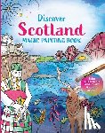  - Discover Scotland: Magic Painting Book