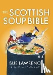 Lawrence, Sue - The Scottish Soup Bible