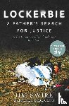 Swire, Jim, Biddulph, Peter - Lockerbie: A Father’s Search for Justice